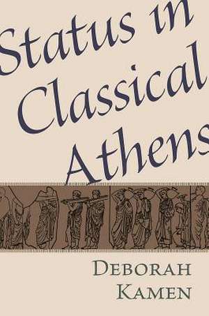 Status in Classical Athens de Deborah Kamen