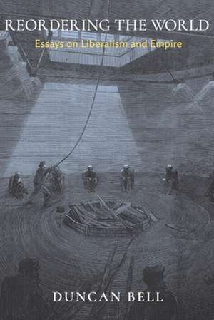 Reordering the World de Duncan Bell