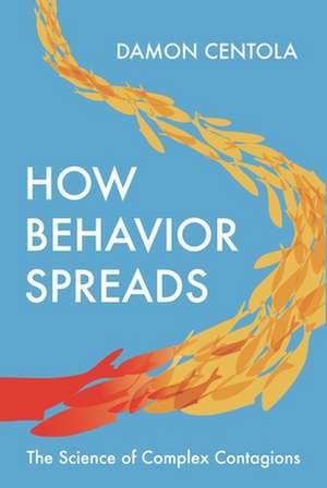 How Behavior Spreads de Damon Centola