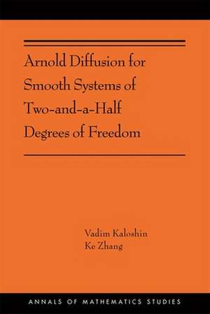 Arnold Diffusion for Smooth Systems of Two and a – (AMS–208) de Vadim Kaloshin