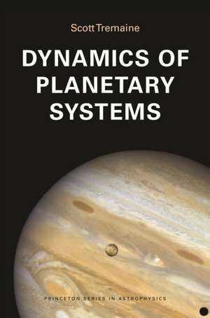 Dynamics of Planetary Systems de Scott Tremaine