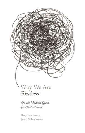 Why We Are Restless de Benjamin Storey