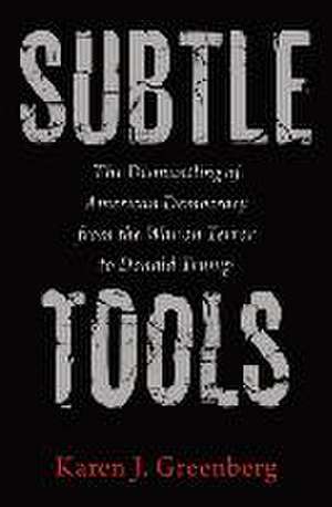 Subtle Tools de Karen J Greenberg