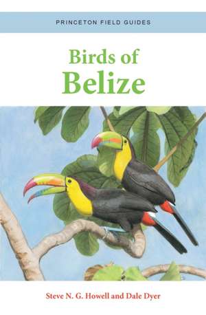 Birds of Belize de Steve N. G. Howell