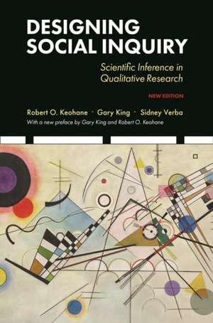 Designing Social Inquiry – Scientific Inference in Qualitative Research, New Edition de Gary King