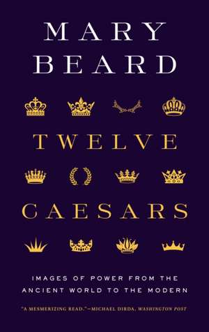 Twelve Caesars de Mary Beard