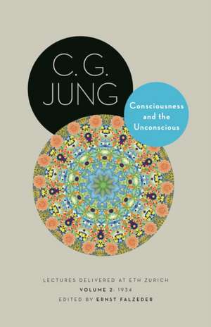 Consciousness and the Unconscious – Lectures Delivered at ETH Zurich, Volume 2: 1934 de C. G. Jung