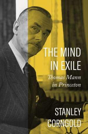 The Mind in Exile de Stanley Corngold