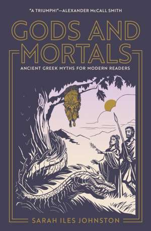 Gods and Mortals de Sarah Iles Johnston