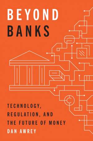 Beyond Banks de Dan Awrey