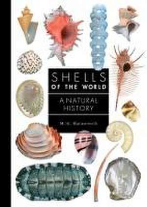 Shells of the World – A Natural History de M. G. Harasewych