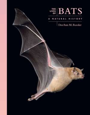 The Lives of Bats de Deeann M. Reeder