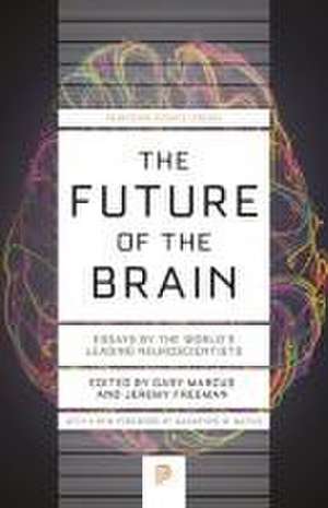 The Future of the Brain – Essays by the World′s Leading Neuroscientists de Gary Marcus