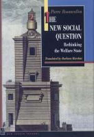 The New Social Question – Rethinking the Welfare State de Pierre Rosanvallon