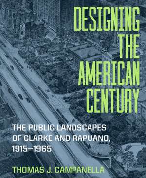 Designing the American Century de Thomas J. Campanella