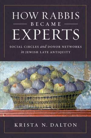 How Rabbis Became Experts de Krista N. Dalton