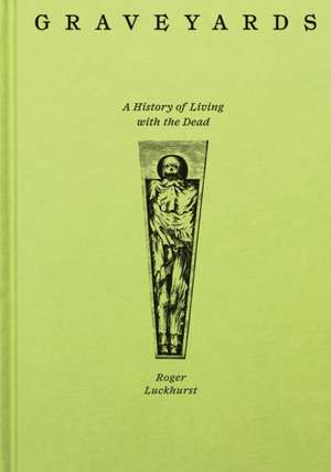 Graveyards de Roger Luckhurst