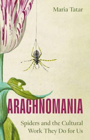 Arachnomania de Maria Tatar