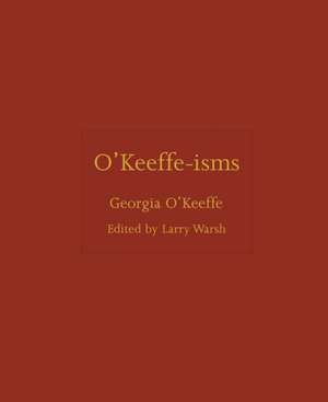 O'Keeffe-Isms de Georgia O'Keeffe