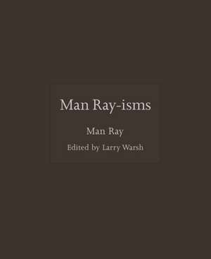 Man Ray-Isms de Man Ray