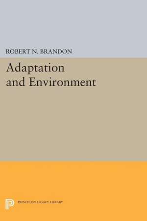 Adaptation and Environment de Robert N. Brandon