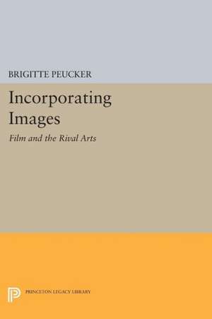 Incorporating Images – Film and the Rival Arts de Brigitte Peucker