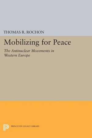 Mobilizing for Peace de Thomas R. Rochon