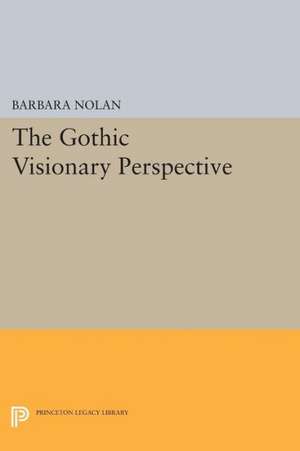 The Gothic Visionary Perspective de Barbara Nolan