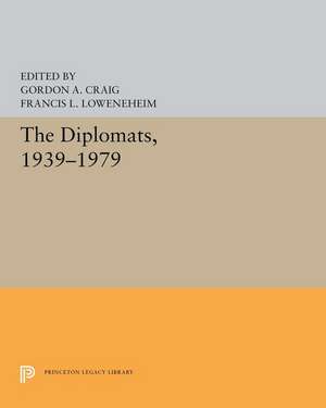 The Diplomats, 1939–1979 de Gordon A. Craig