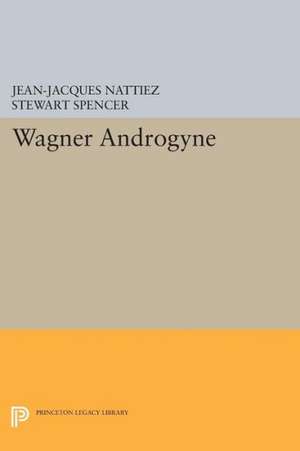 Wagner Androgyne de Jean–jacques Nattiez