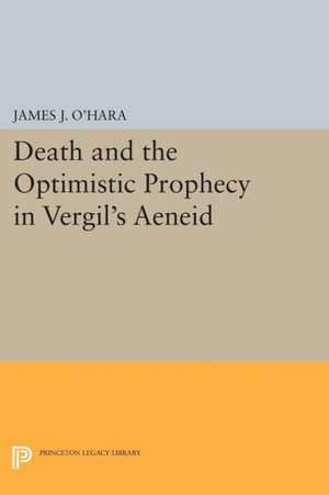 Death and the Optimistic Prophecy in Vergil`s Aeneid de James J. O`hara