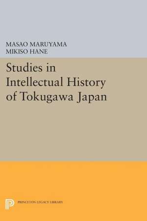 Studies in Intellectual History of Tokugawa Japan de Masao Maruyama