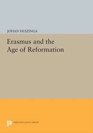 Erasmus and the Age of Reformation (Paper) de Johan Huizinga