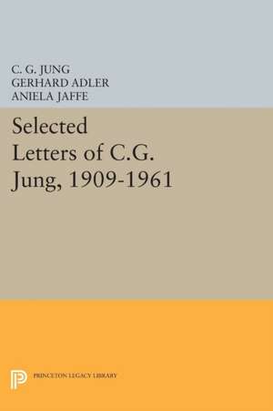 Selected Letters of C.G. Jung, 1909–1961 de C. G. Jung