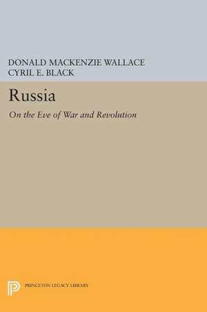 Russia – On the Eve of War and Revolution de Donald Mackenzi Wallace