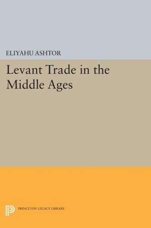 Levant Trade in the Middle Ages de E Ashtor