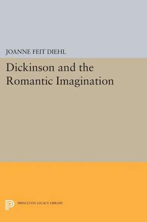 Dickinson and the Romantic Imagination de Joanne Feit Diehl