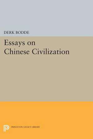 Essays on Chinese Civilization de Derk Bodde