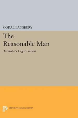 The Reasonable Man – Trollope`s Legal Fiction de C Lansbury