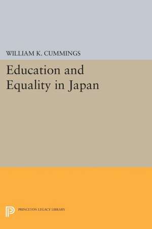 Education and Equality in Japan de William K. Cummings