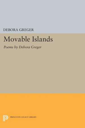 Movable Islands de Debora Greger