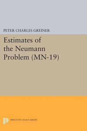 Estimates of the Neumann Problem. (MN–19), Volume 19 de Peter Charles Greiner