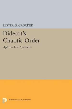 Diderot`s Chaotic Order – Approach to Synthesis de Lester G. Crocker