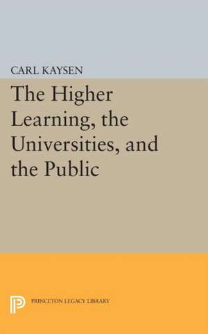 The Higher Learning, the Universities, and the Public de Carl Kaysen