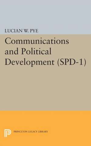 Communications and Political Development. (SPD–1) de Lucian W. Pye