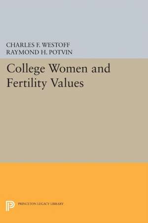 College Women and Fertility Values de Charles F. Westoff