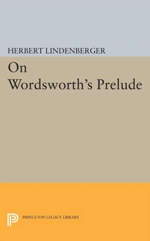 On Wordsworth`s Prelude de Herbert Samuel Lindenberger