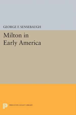 Milton in Early America de George Frank Sensebaugh