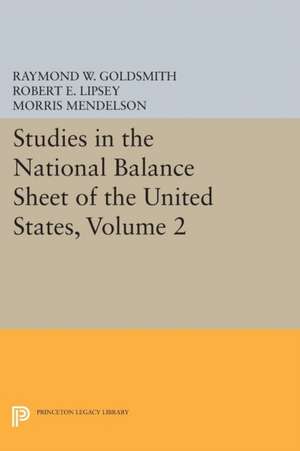 Studies in the National Balance Sheet of the United States, Volume 2 de Raymond William Goldsmith