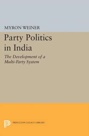 Party Politics in India de Myron Weiner